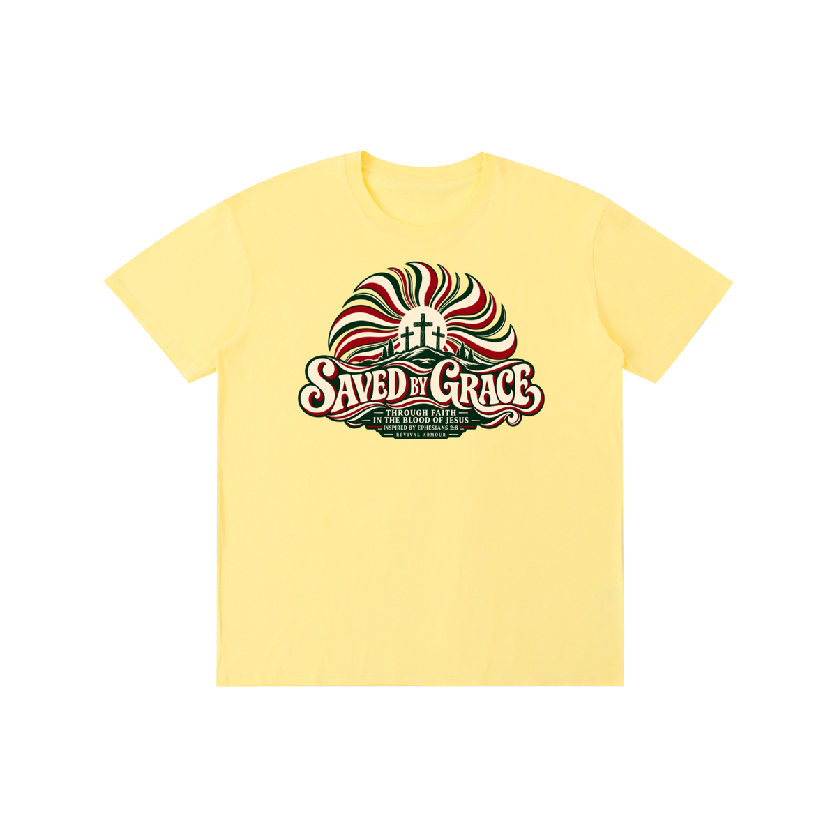 SAVED BY GRACE THROUGH FAITH IN THE BLOOD OF JESUS INSPIRED BY EPHESIANS 2:8 T-Shirt
