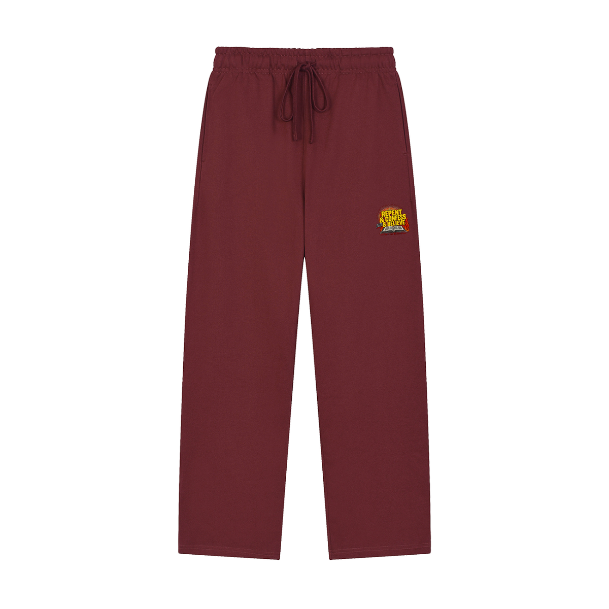 REPENT & CONFESS & BELIEVE Sweatpants