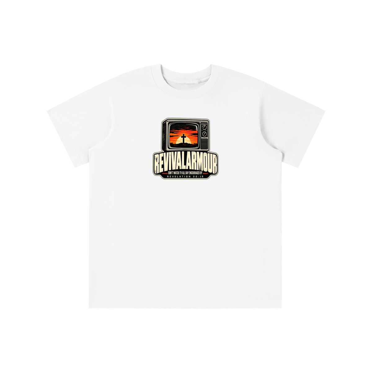 REVIVAL ARMOUR DON'T WATCH ALL DAY ENCOURAGED BY REVELATION 22:15 youth T-shirt