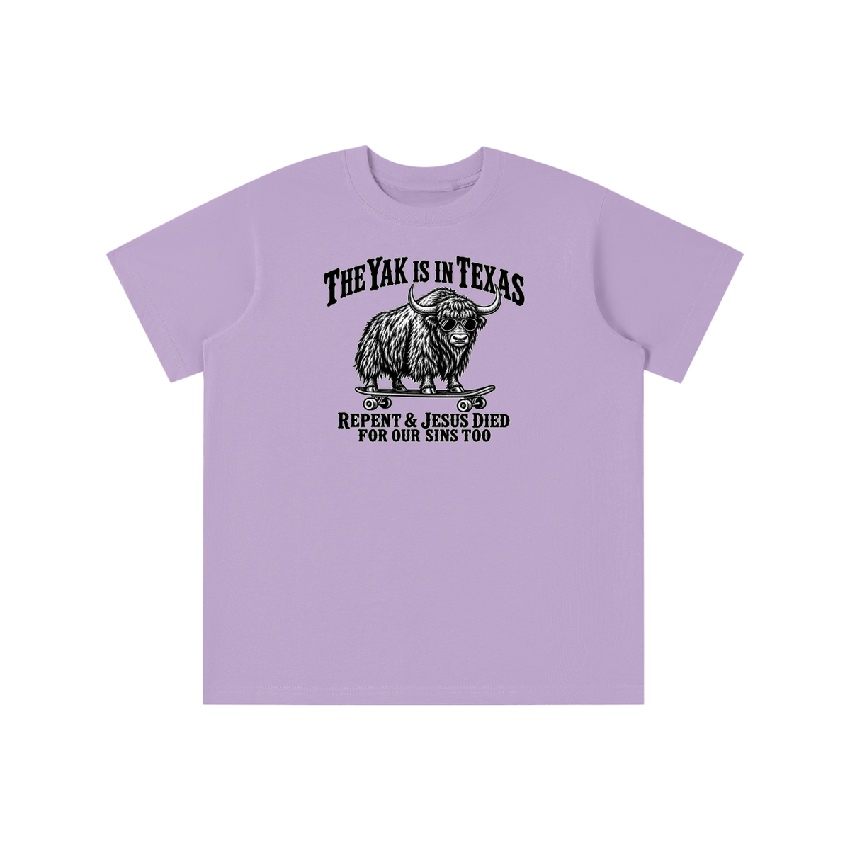 THE YAK IS IN TEXAS REPENT & JESUS DIED FOR OUR SINS TOO youth T-shirt