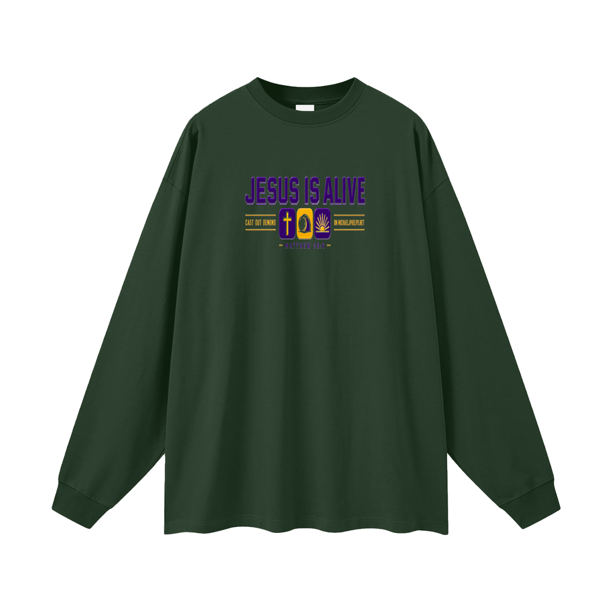 JESUS IS ALIVE CAST OUT DEMONS ON MICHAELJPHELPS.NET Long Sleeve T-Shirt