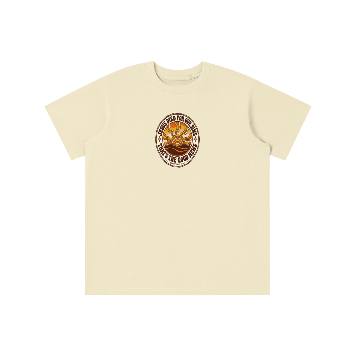 JESUS DIED FOR OUR SINS THAT'S THE GOOD NEWS 1 CORTHIANS 15:1-4 youth T-shirt