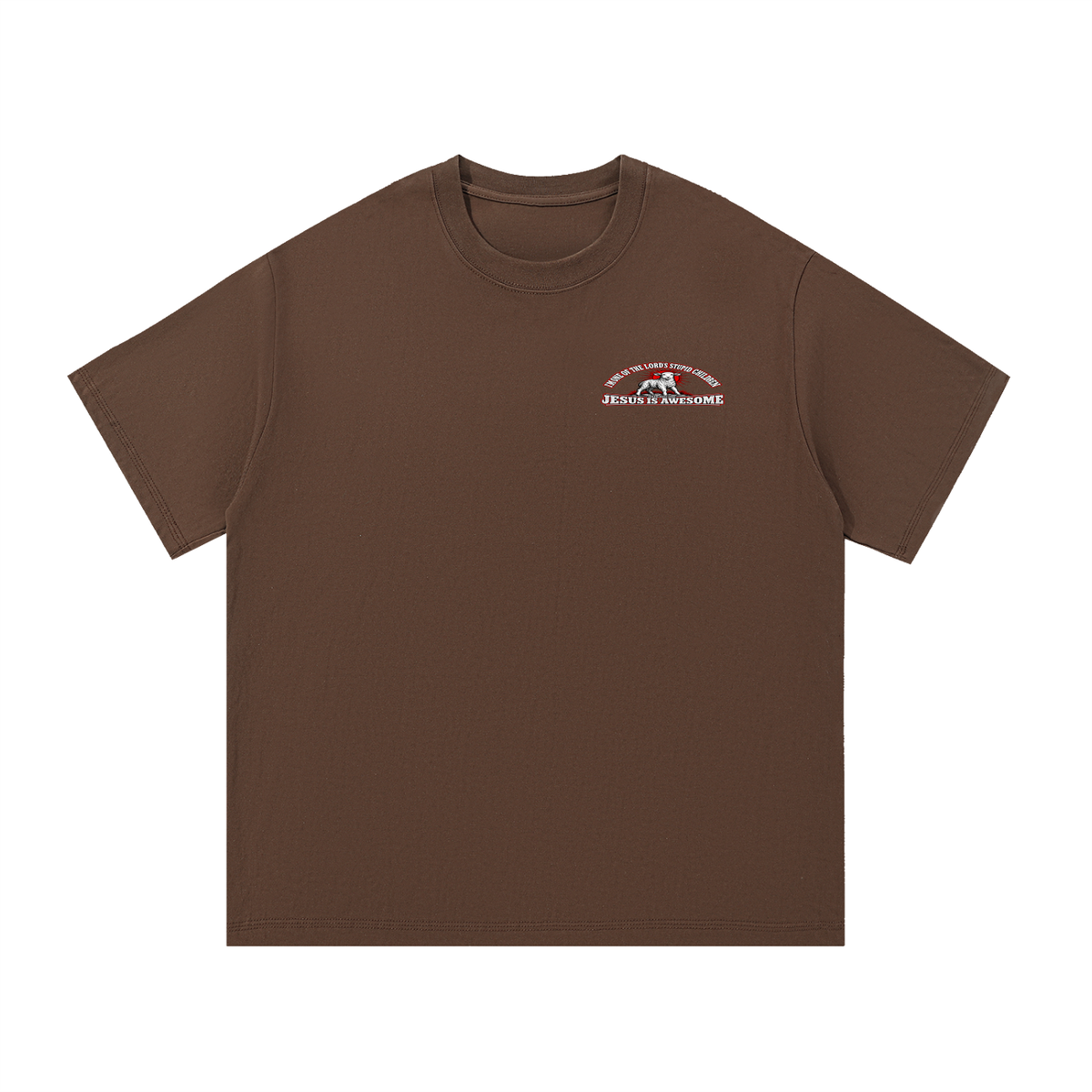 I'M ONE OF THE LORD'S STUPID CHILDREN JEREMIAH 4:22 JESUS IS AWESOME *THERE IS NO quotation marks MARKS THIS IS NOT A quote  T-Shirt