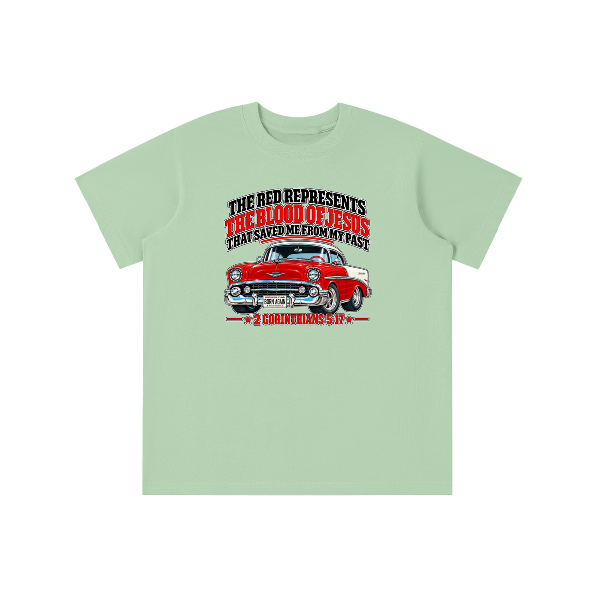 THE RED REPRESENTS THE BLOOD OF JESUS THAT SAVED ME FROM MY PAST *2 CORINTHIANS 5:17*  youth T-shirt