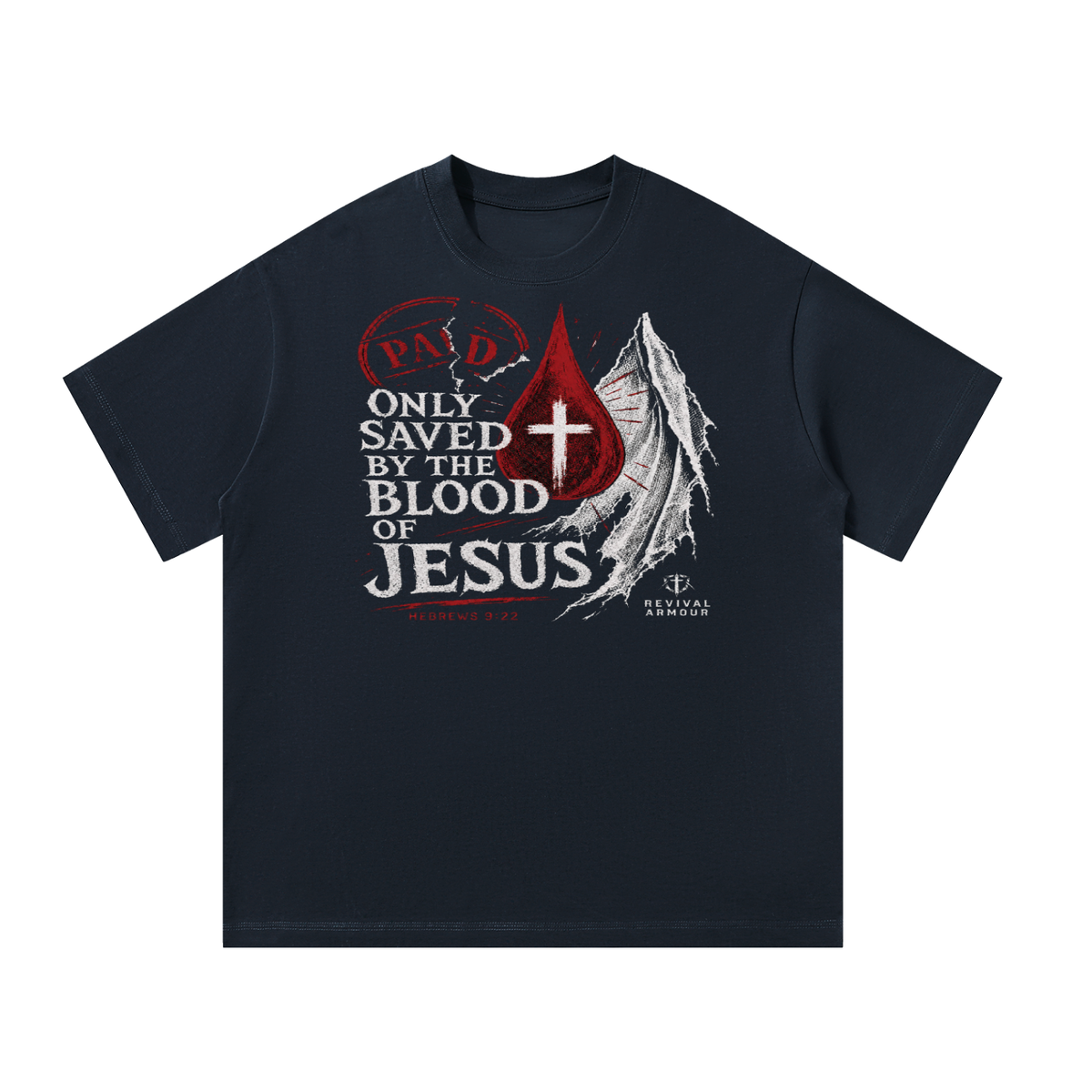 Only saved by the blood of Jesus T-Shirt