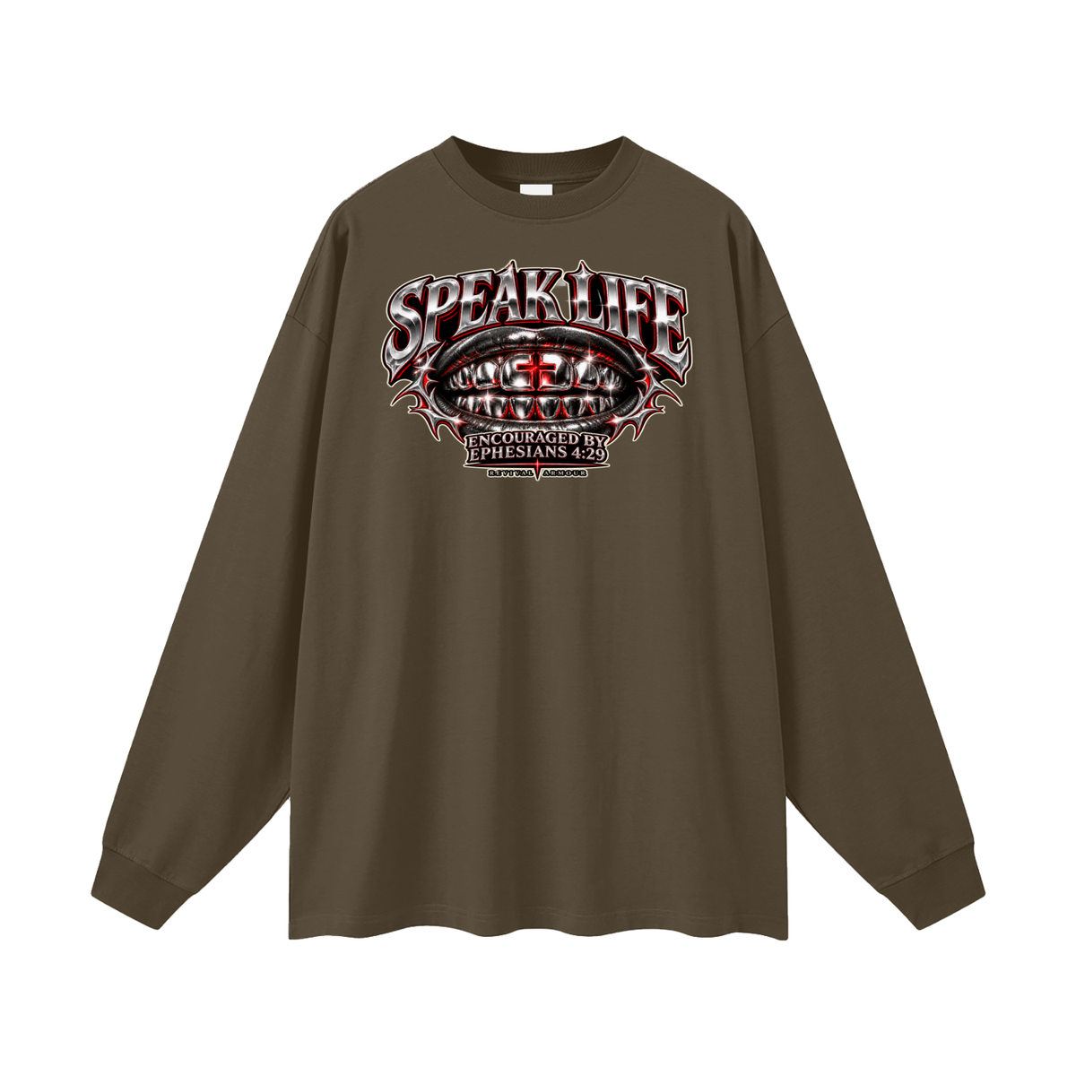 SPEAK LIFE ENCOURAGED BY EPHESIANS 4:29 Long Sleeve T-Shirt