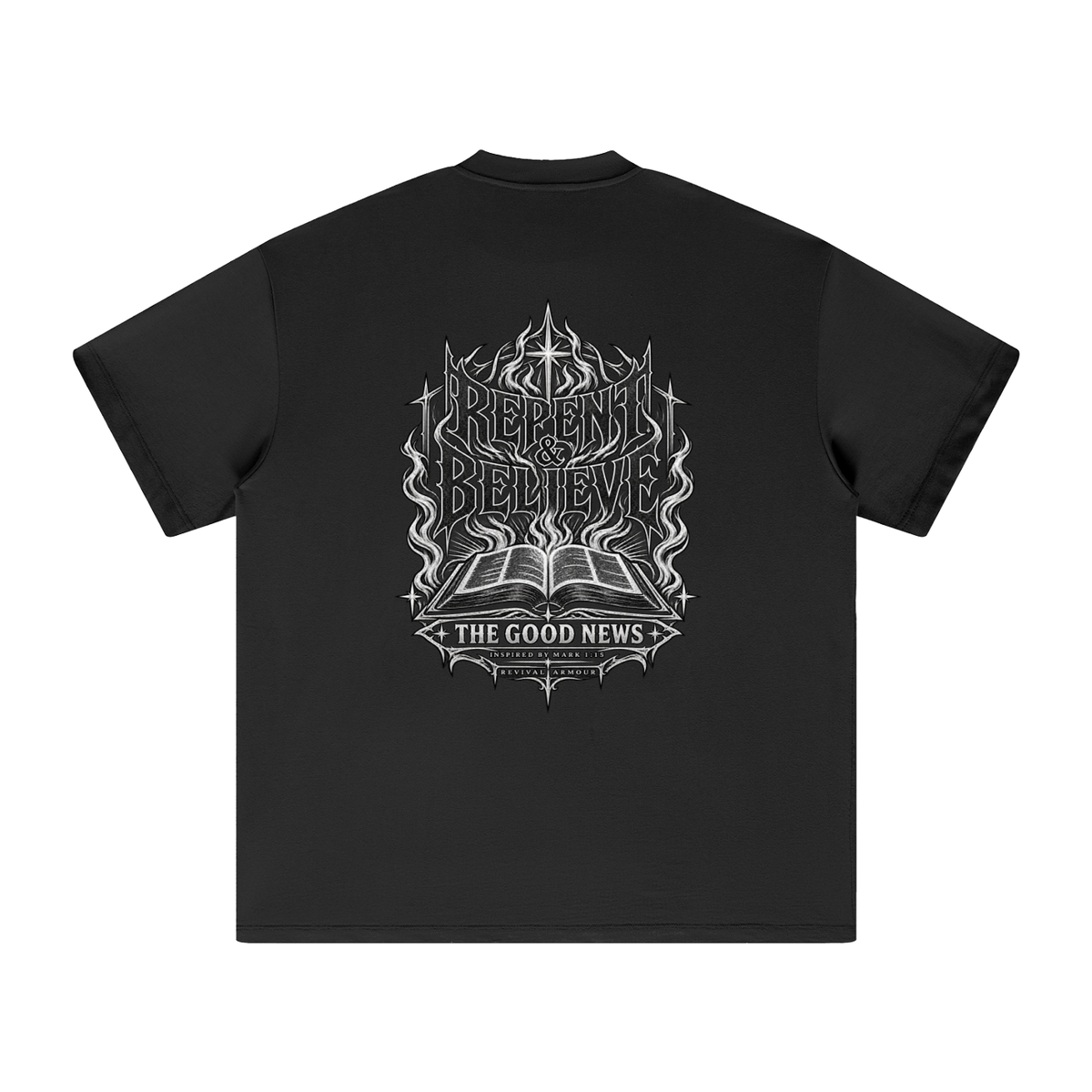 REPENT & BELIEVE THE GOOD NEWS INSPIRED BY MARK 1:15 T-Shirt