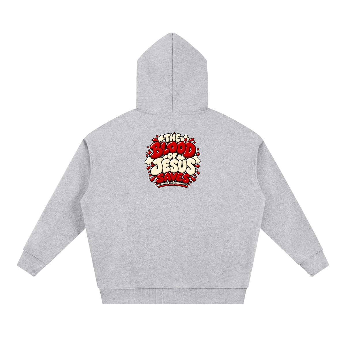 THE BLOOD OF JESUS SAVES ACCORDING TO EPHESIANS 1:7 Hoodie