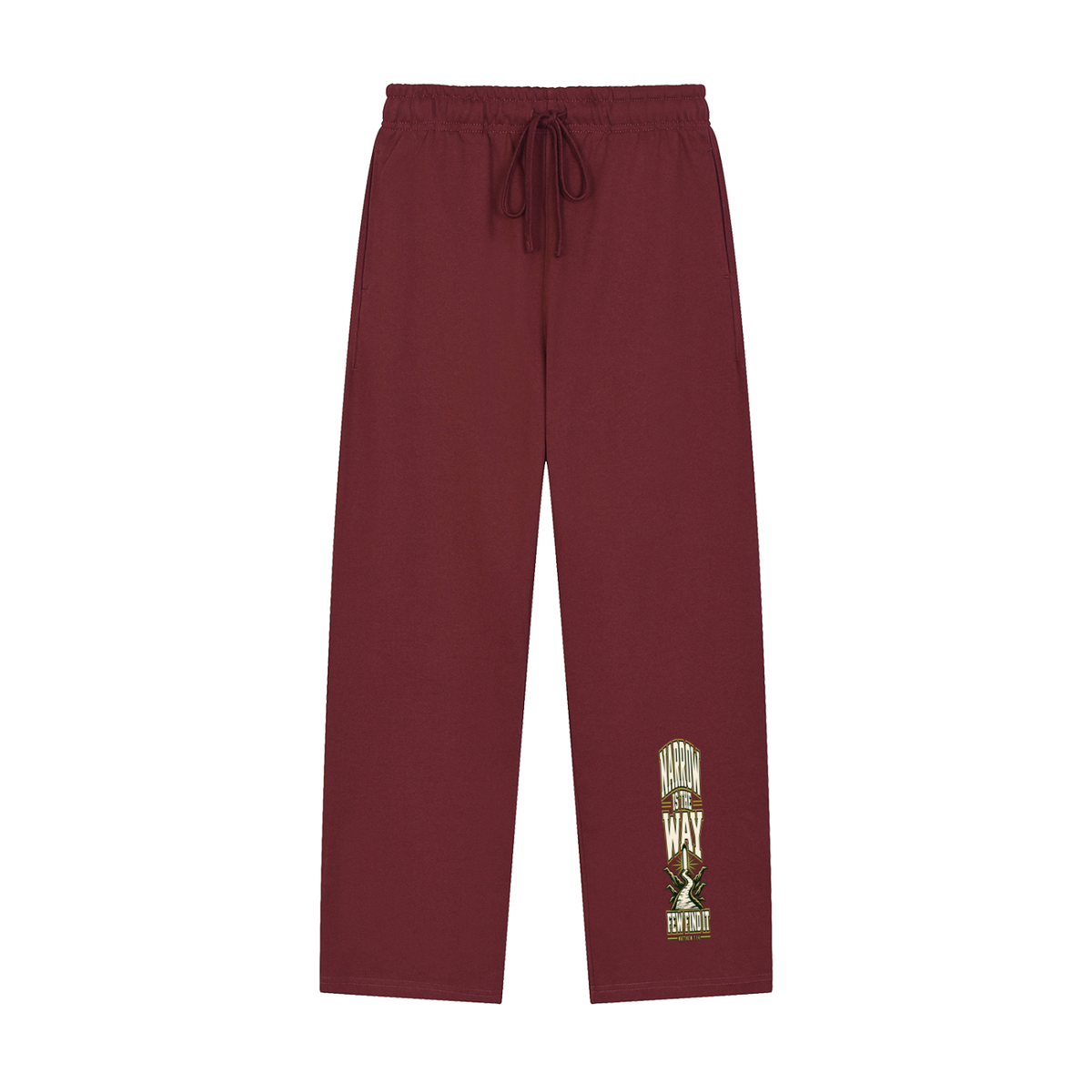 NARROW IS THE WAY FEW FIND IT Sweatpants