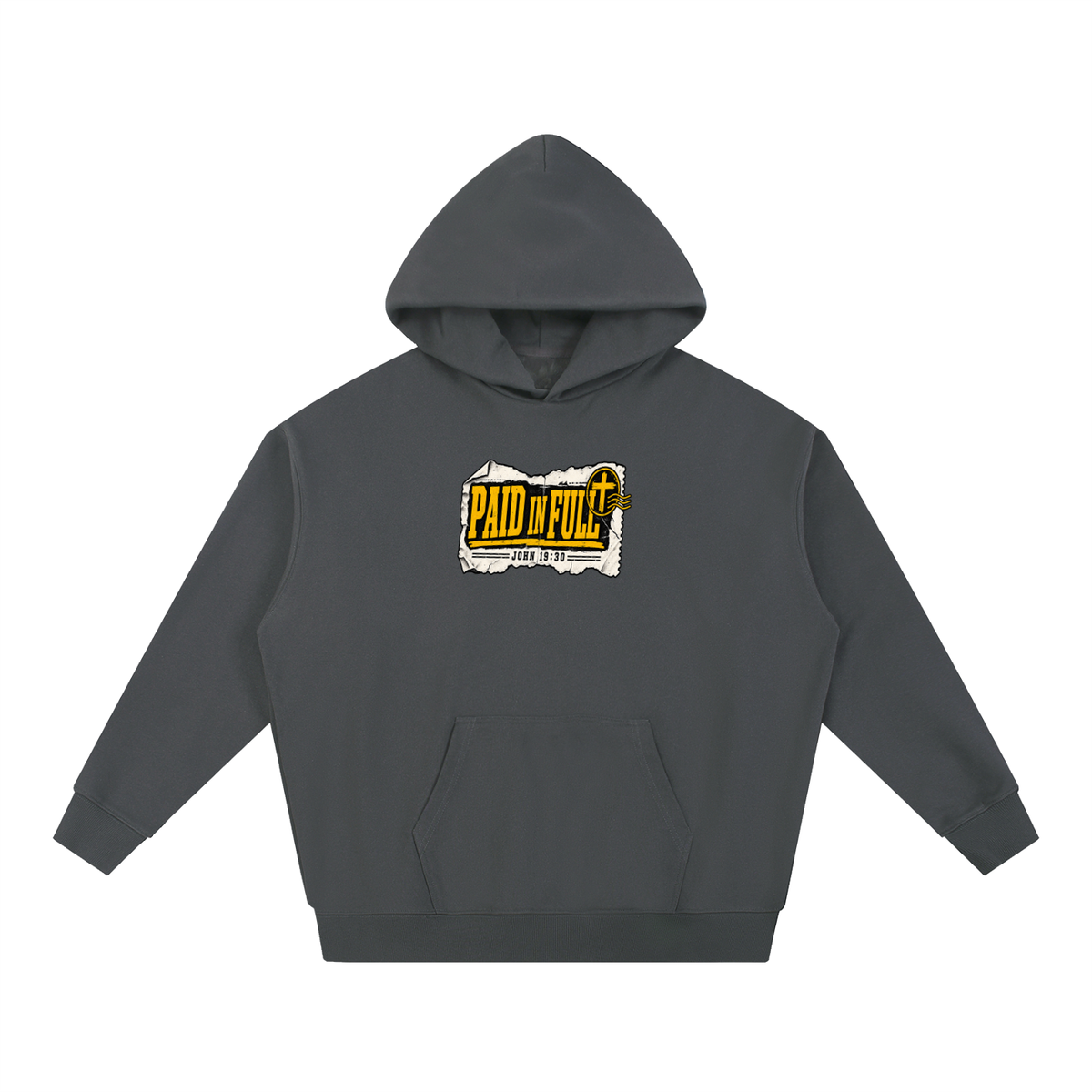 PAID IN FULL - JOHN 19:30 - Hoodie