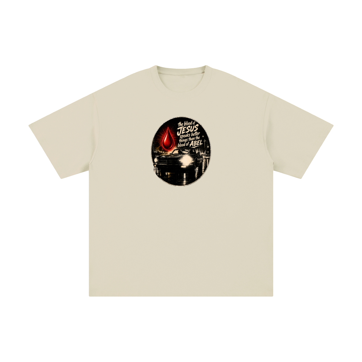 the blood of JESUS speaks better things than the blood of ABEL T-Shirt