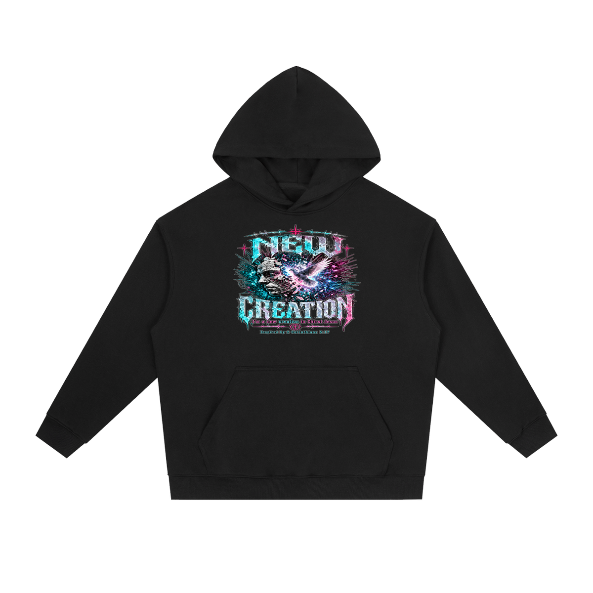 NEW CREATION I'm a new creation in Chirst Jesus Inspired by 2 Corinthians 5:17 Hoodie