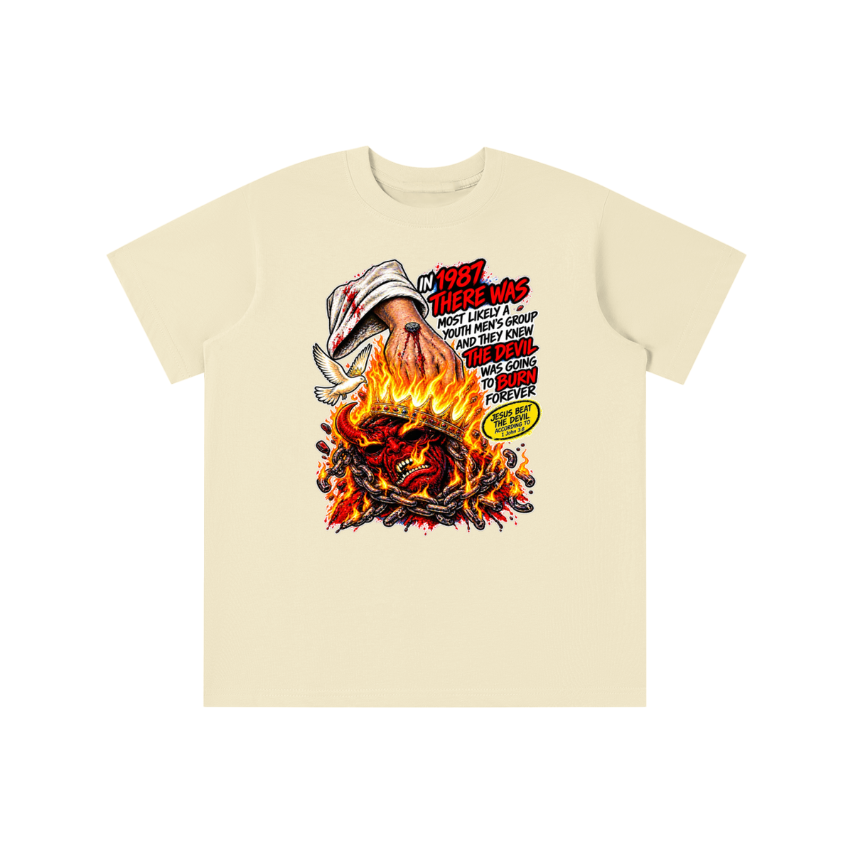IN 1987 THERE WAS MOST LIKELY A YOUTH MEN'S GROUP AND THEY KNEW THE DEVIL WAS GOING TO BURN FOREVER (JESUS BEAT THE DEVIL ACCORDING TO 1 John 3:8) youth T-shirt