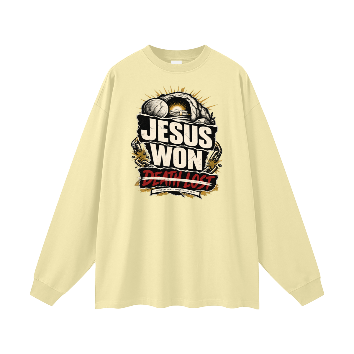 JESUS WON DEATH LOST INFLUENCED BY 1 CORINTHIANS 15:57 Long Sleeve T-Shirt