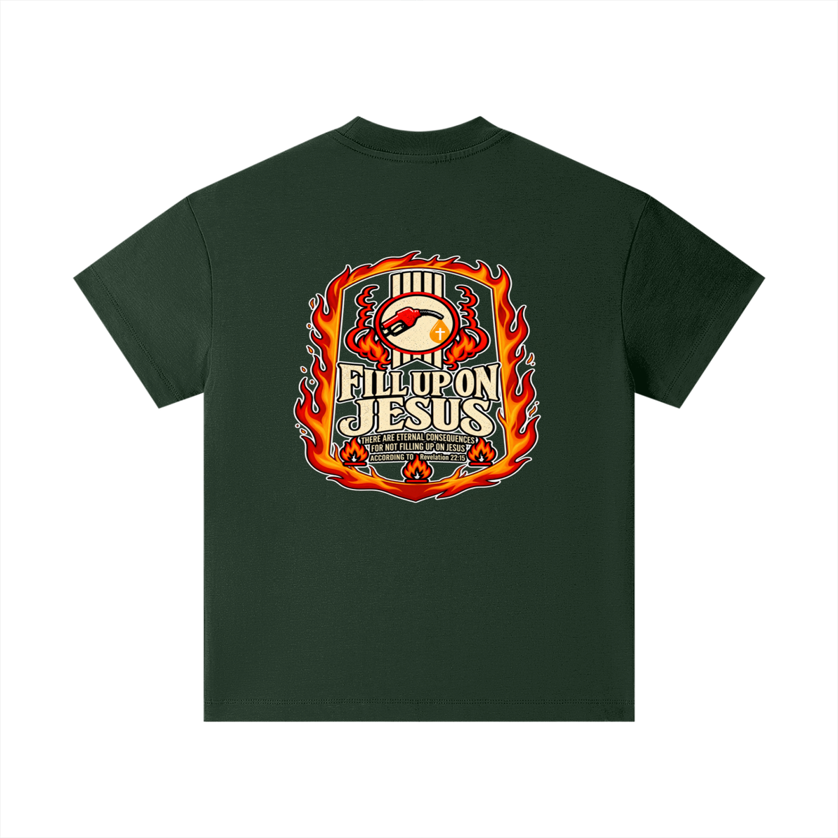 FILL UP ON JESUS THERE ARE ETERNAL CONSEQUENCES FOR NOT FILLING UP ON JESUS ACCORDING TO REVELATION 22:15 Kids T-Shirt