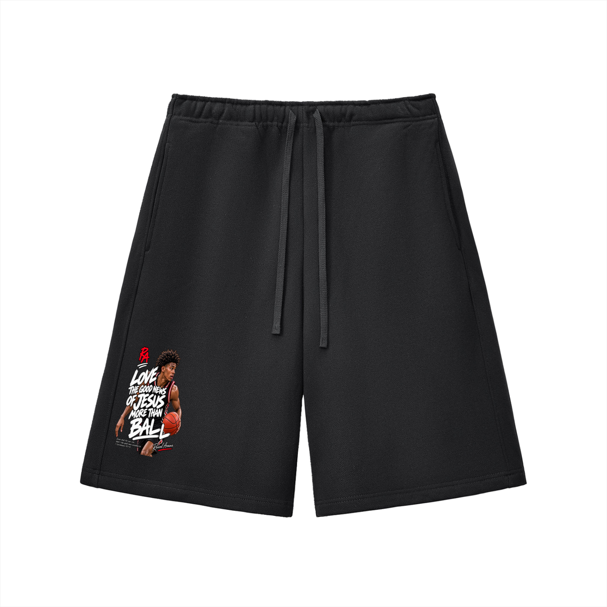 LOVE THE GOOD NEWS OF JESUS MORE THAN BALL Shorts