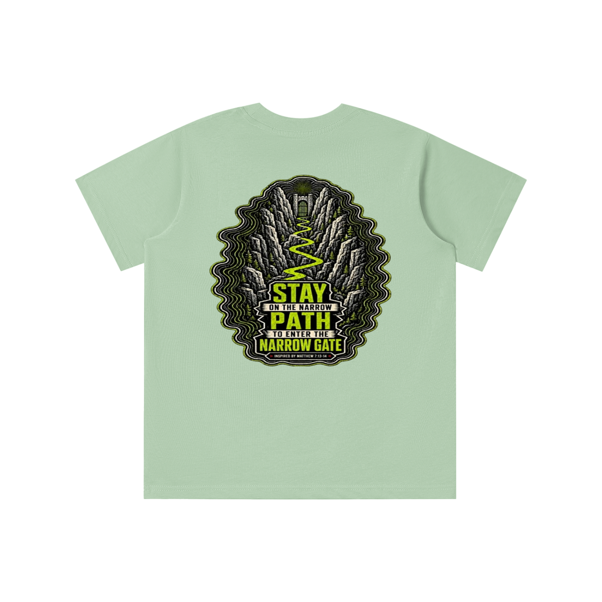 STAY ON THE NARROW PATH TO ENTER THE NARROW GATE INSPIRED BY MATTHEW 7:13-14 youth T-shirt