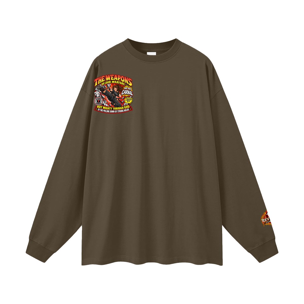 THE WEAPONS OF OUR WARFARE ARE NOT CARNAL BUT MIGHTY THROUGH GOD TO THE PULLING DOWN OF STRONG HOLDS Long Sleeve T-Shirt