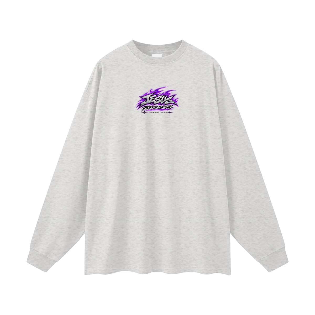JESUS DIED FOR OUR SINS 1 CORINTHIANS 15:1-4  Long Sleeve T-Shirt