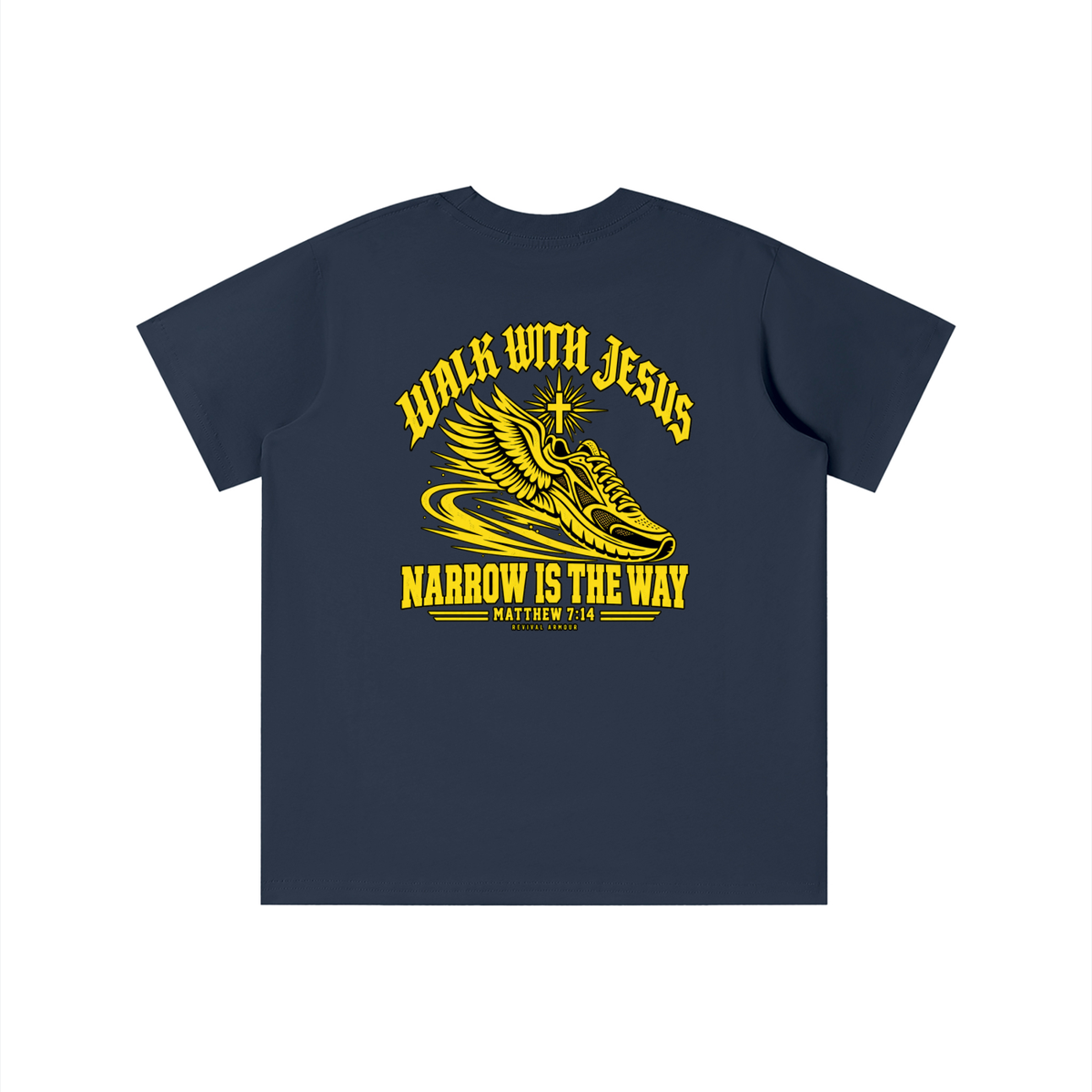 WALK WITH JESUS NARROW IS THE WAY - MATTHEW 7:14 - REVIVAL ARMOUR youth T-shirt