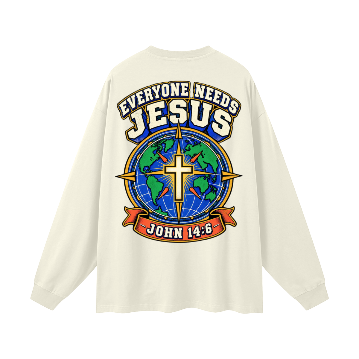 Everyone needs Jesus Long Sleeve T-Shirt