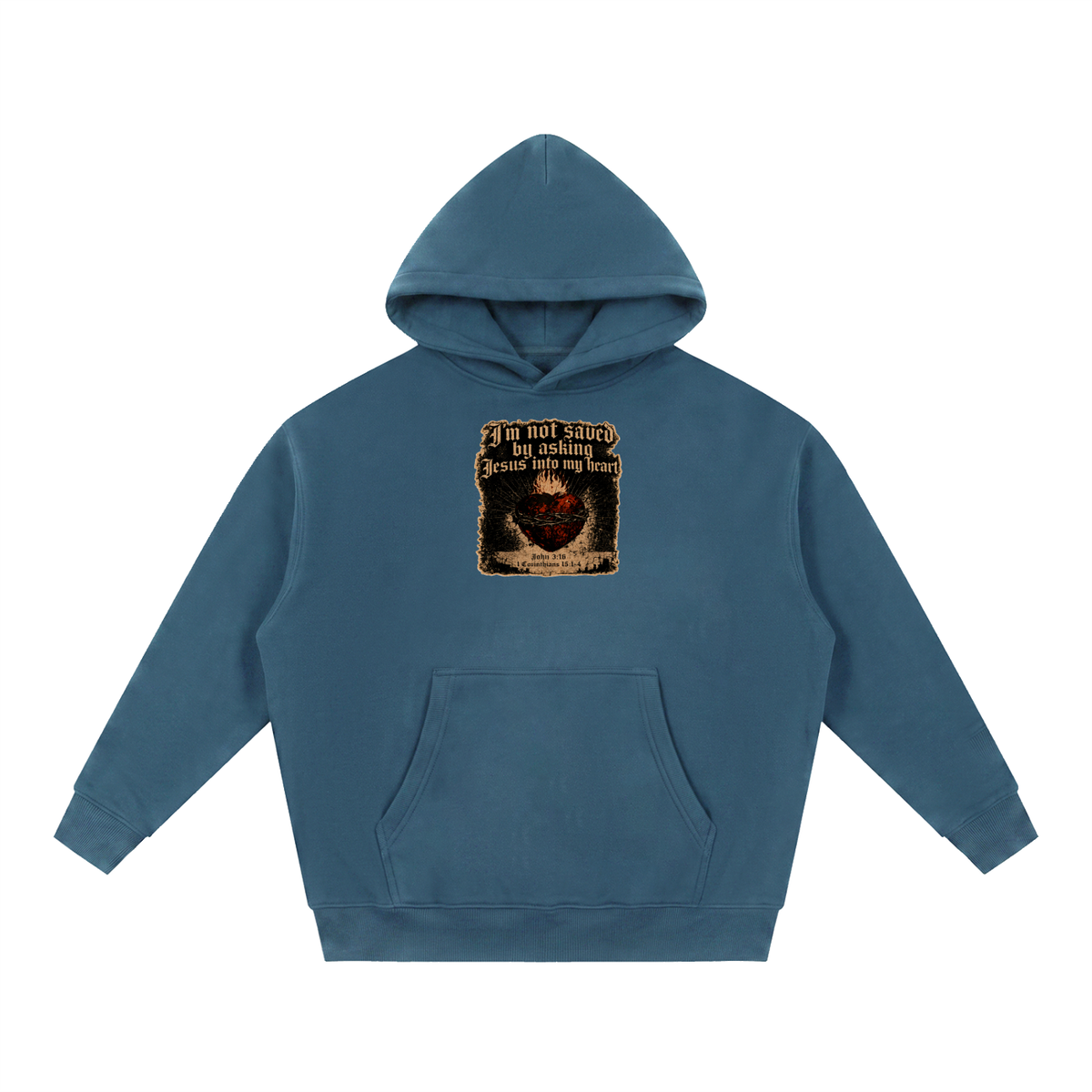 I'm not saved by asking Jesus into my heart Hoodie