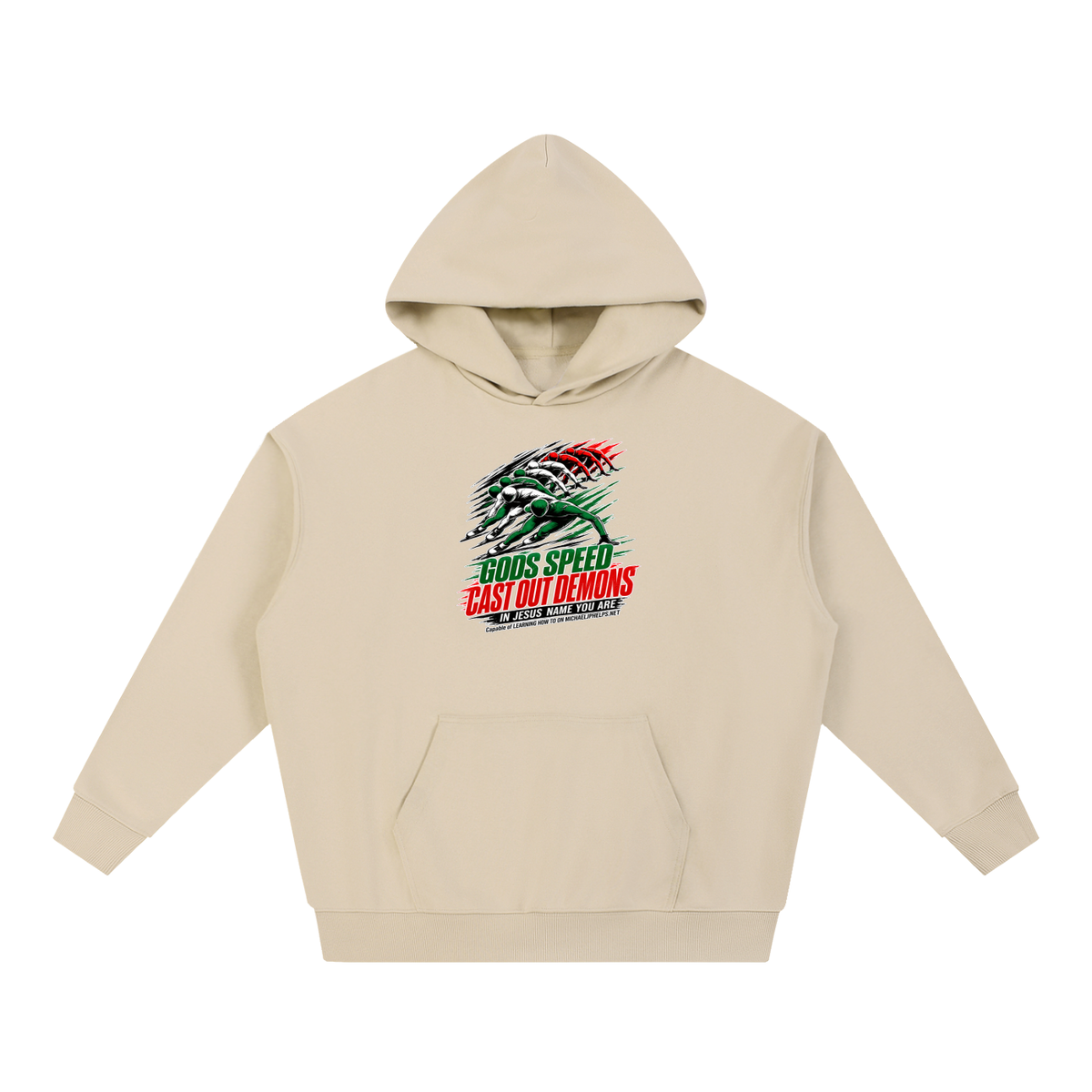 GODS SPEED CAST OUT DEMONS IN JESUS NAME YOU ARE Capable of LEARNING HOW TO ON MICHAELJPHELPS.NET Hoodie