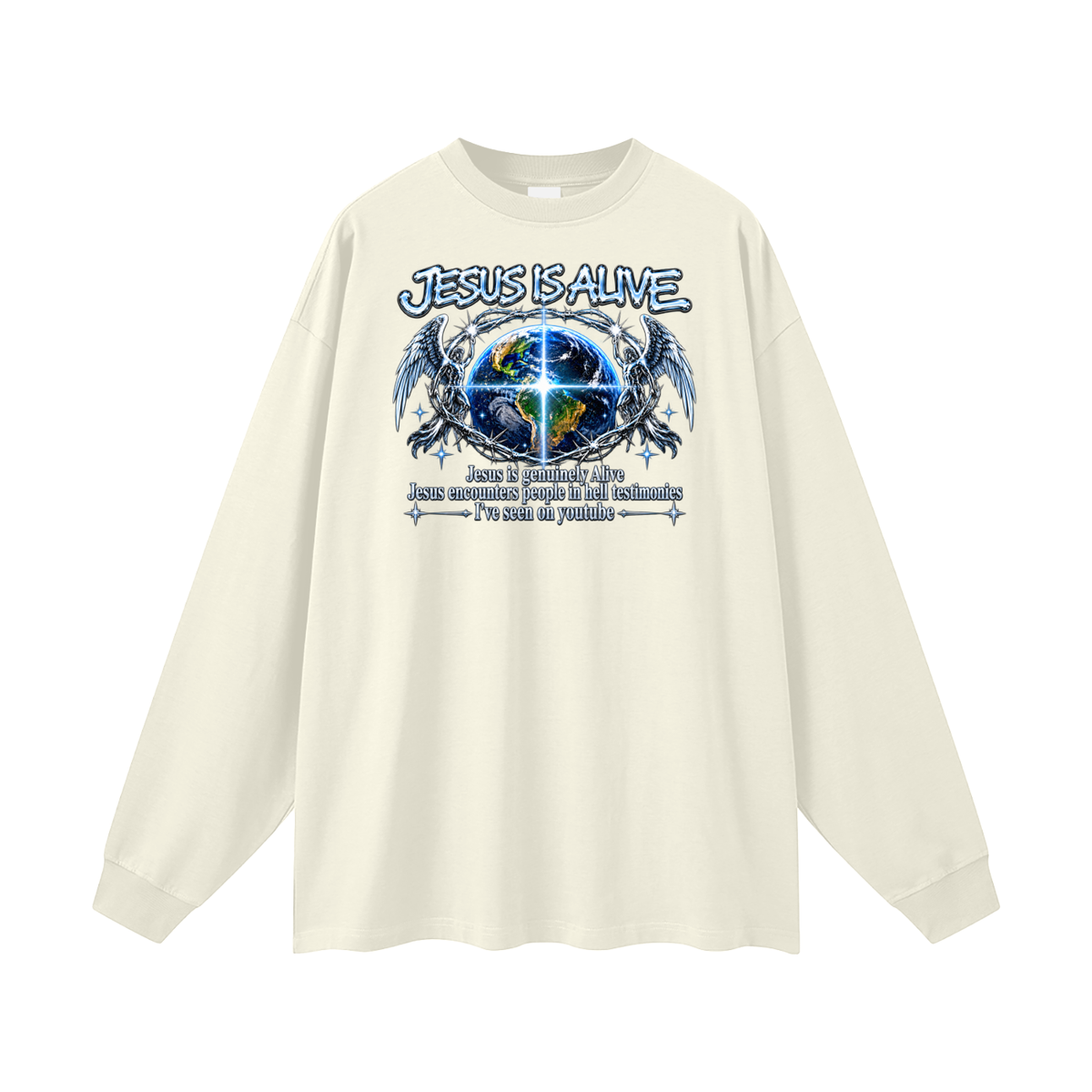 JESUS IS ALIVE Jesus is genuinely Alive Jesus encounters people in hell testimonies I've seen on youtube Long Sleeve T-Shirt
