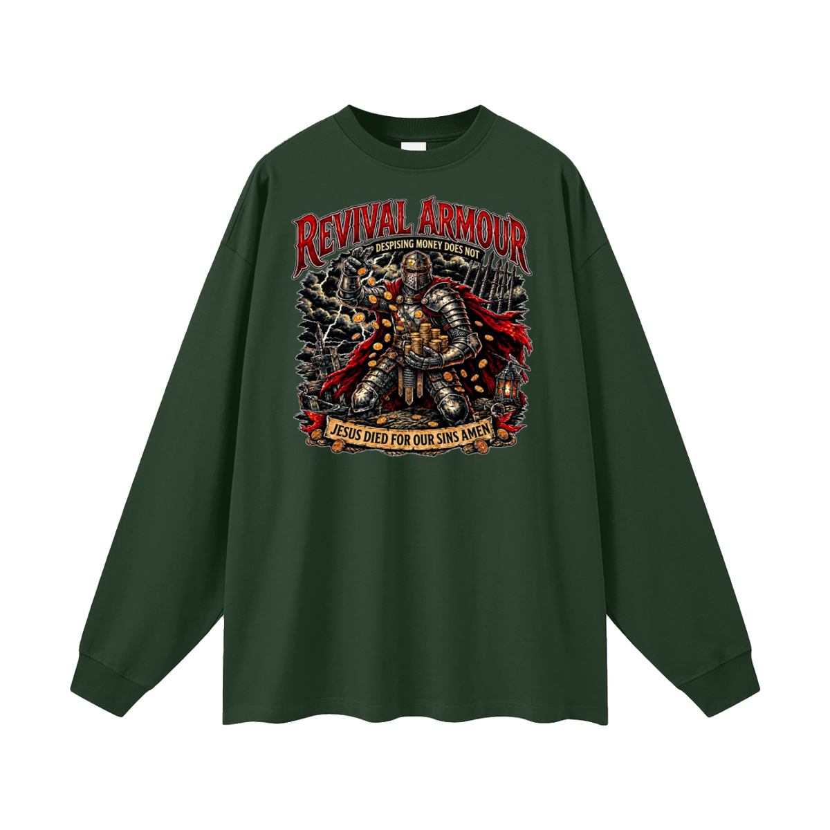 REVIVAL ARMOUR DESPISING MONEY DOES NOT JESUS DIED FOR OUR SINS AMEN Long Sleeve T-Shirt