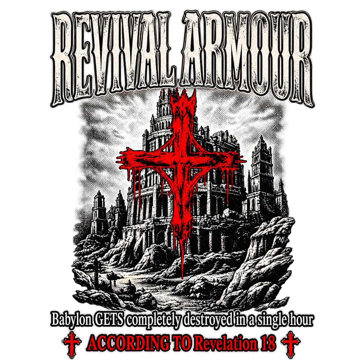 REVIVAL ARMOUR Babylon GETS completely destroyed in a single hour ACCORDING TO Revelation 18 Hoodie
