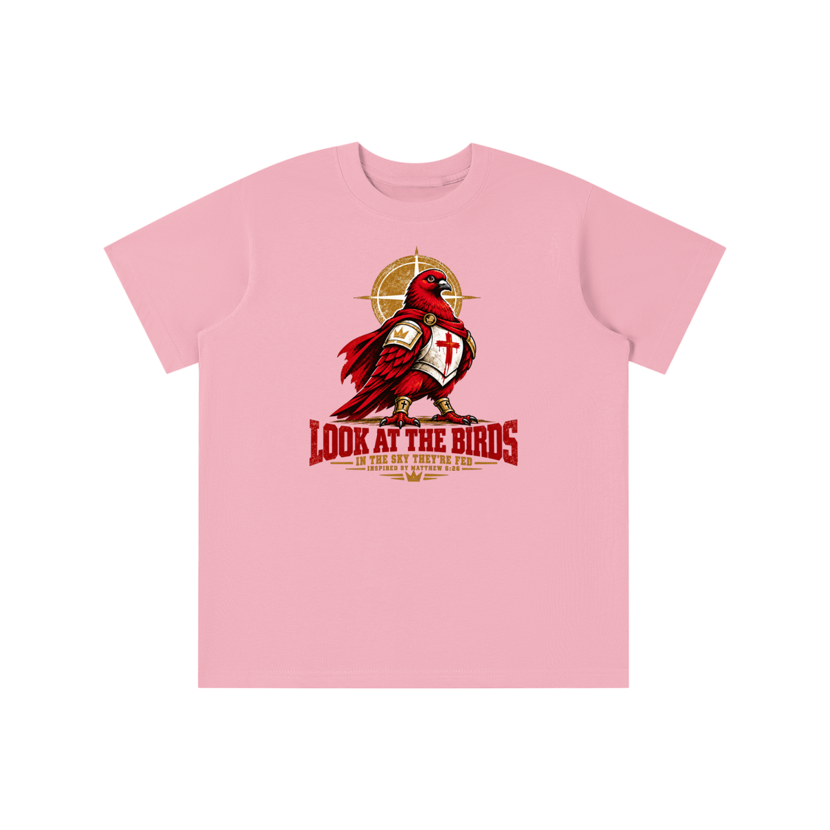 LOOK AT THE BIRDS IN THE SKY THEY'RE FED INSPIRED BY MATTHEW 6:26 youth T-shirt