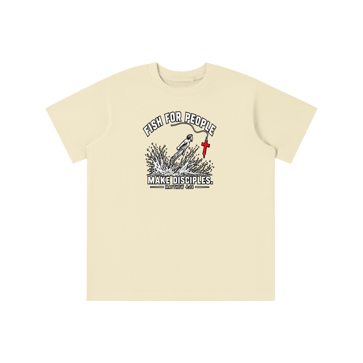 FISH FOR PEOPLE MAKE DISCIPLES. - MATTHEW 4:19 - youth T-shirt