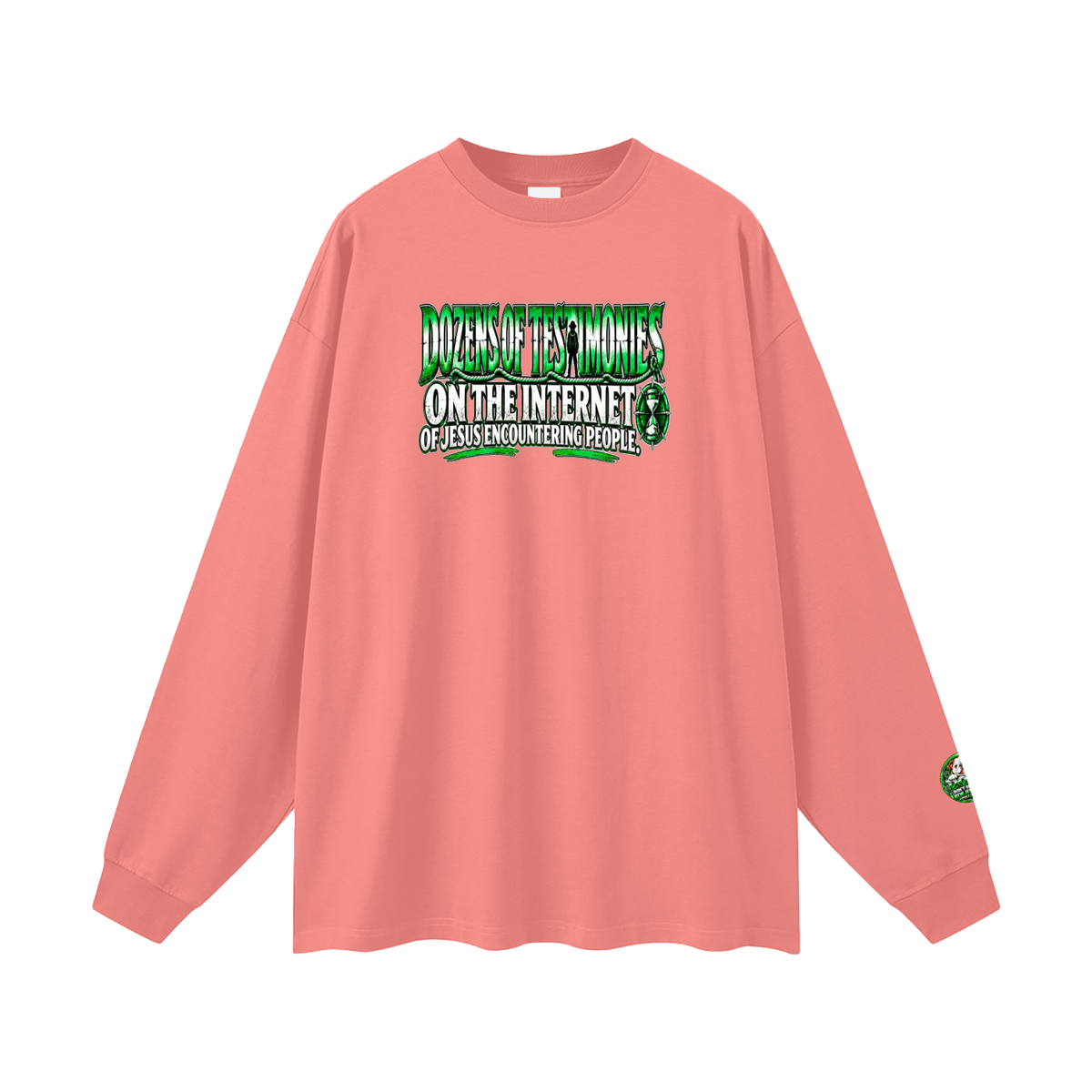 DOZENS OF TESTIMONIES ON THE INTERNET OF JESUS ENCOUNTERING PEOPLE. Long Sleeve T-Shirt