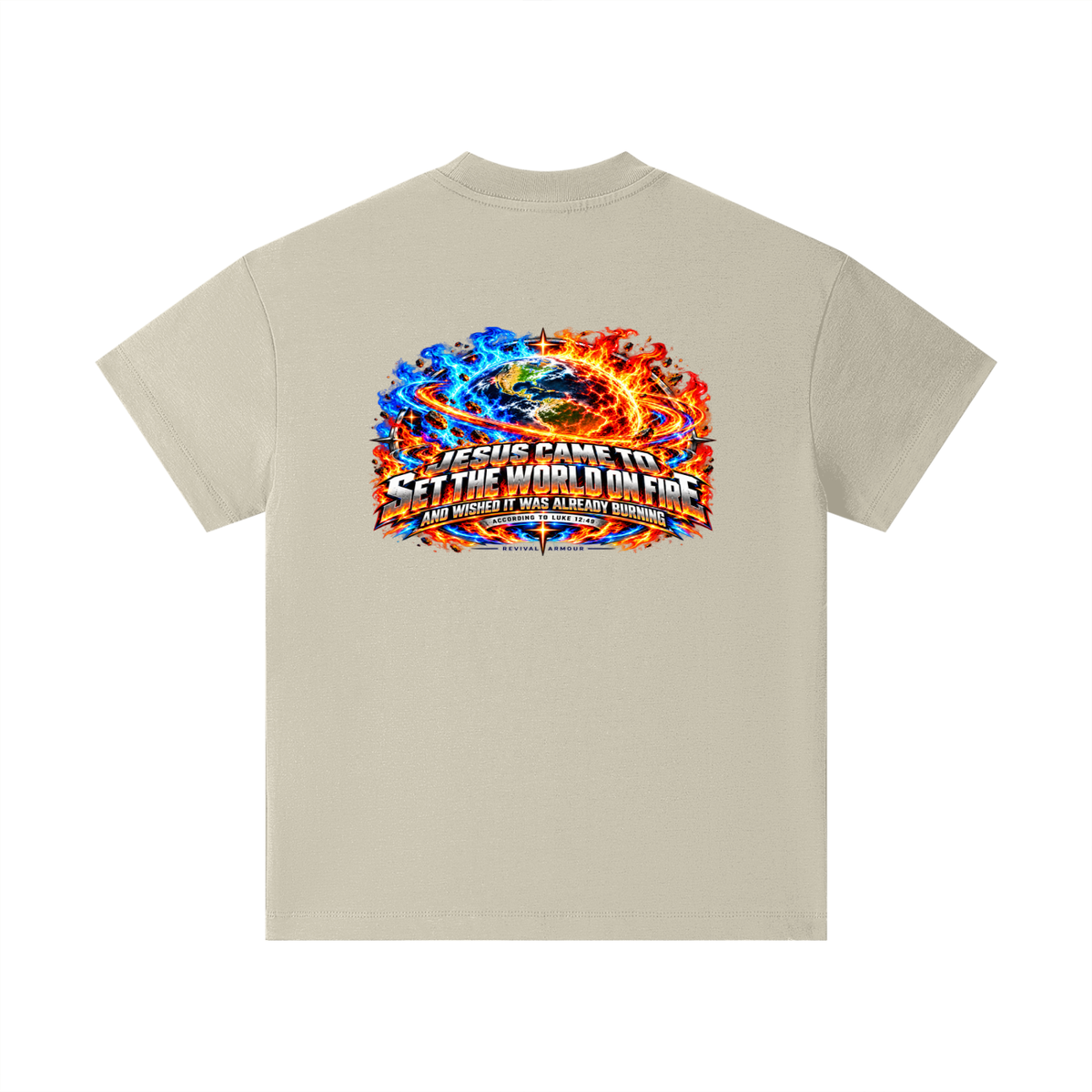 JESUS CAME TO SET THE WORLD ON FIRE AND WISHED IT WAS ALREADY BURNING ACCORDING TO LUKE 12:49 REVIVAL ARMOUR Kids T-Shirt