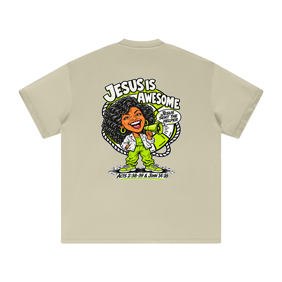 JESUS IS AWESOME JESUS SENT THE HELPER T-Shirt