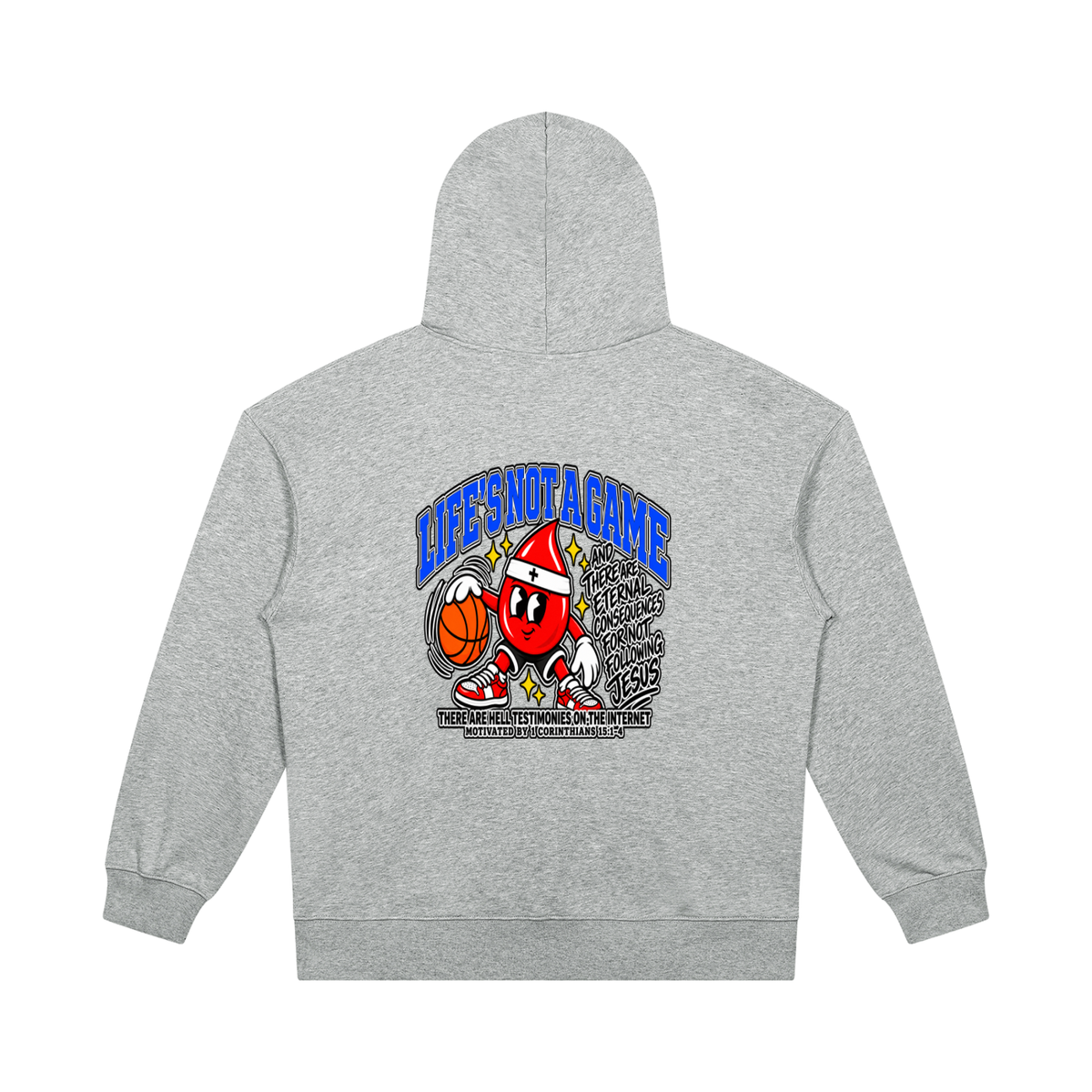 LIFE'S NOT A GAME AND THERE ARE ETERNAL CONSEQUENCES FOR NOT FOLLOWING JESUS THERE ARE HELL TESTIMONIES ON THE INTERNET MOTIVATED BY 1 Corinthians 15:1-4 Hoodie