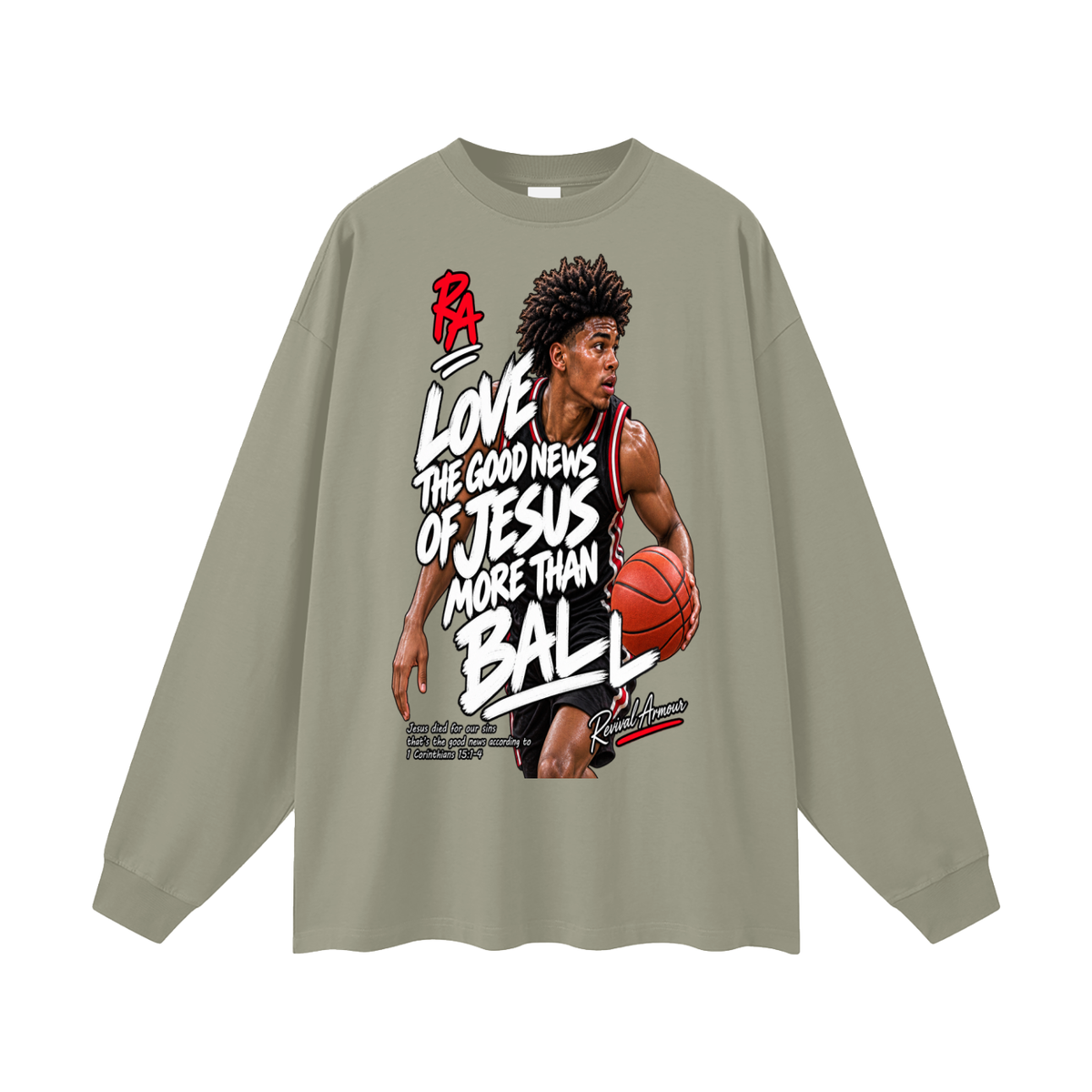 LOVE THE GOOD NEWS OF JESUS MORE THAN BALL Long Sleeve T-Shirt