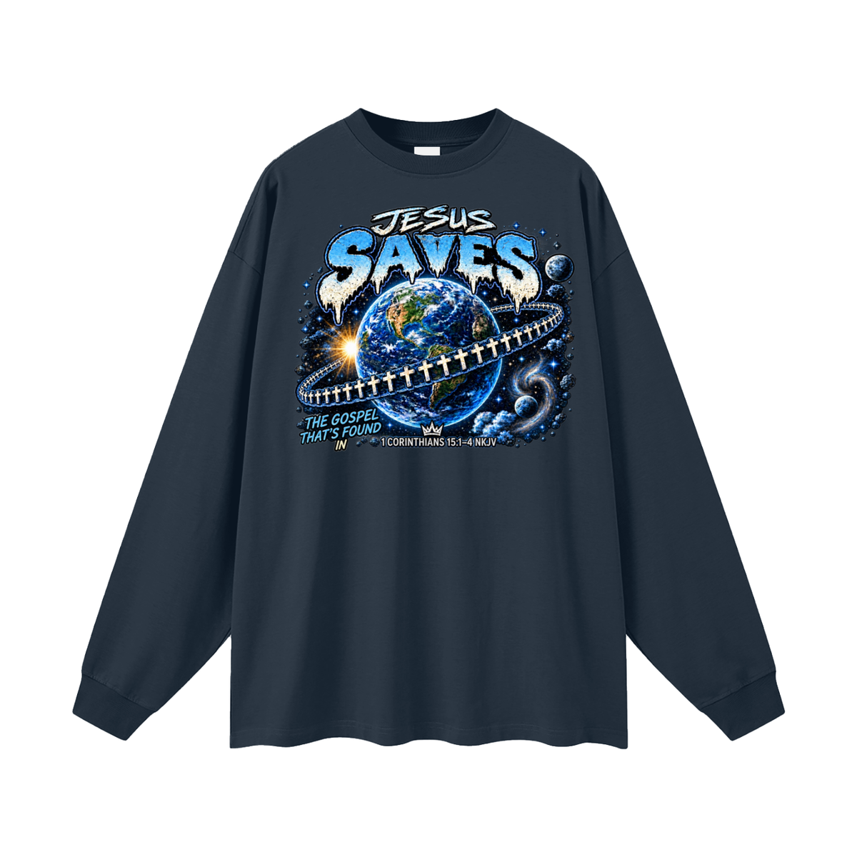 JESUS SAVES THE GOSPEL THAT'S FOUND IN 1 CORINTHIANS 15:1-4 NKJV Long Sleeve T-Shirt
