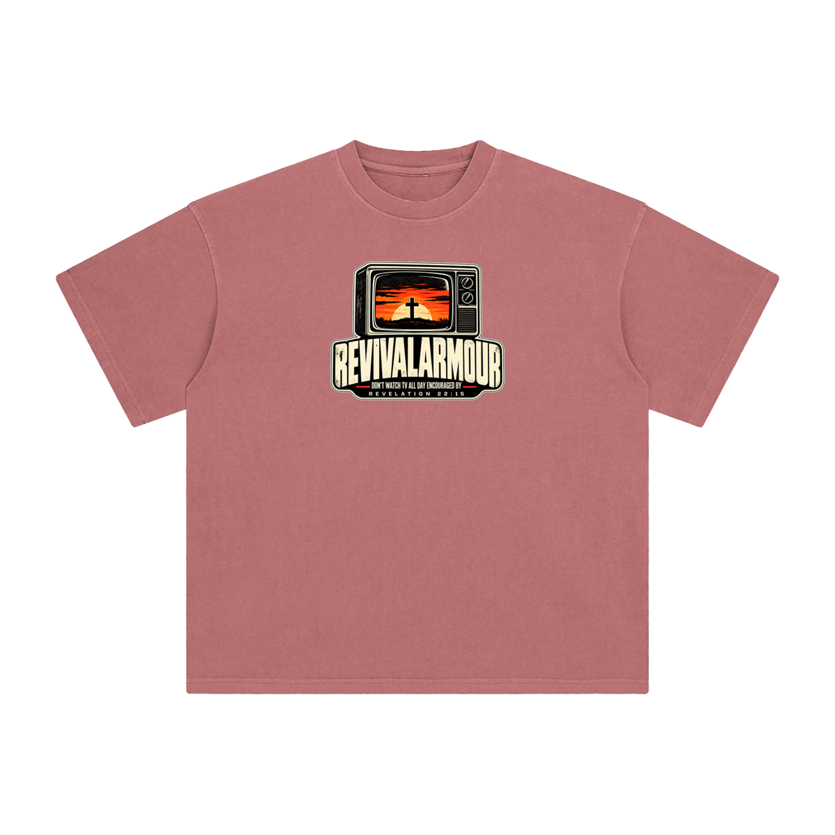 REVIVAL ARMOUR DON'T WATCH ALL DAY ENCOURAGED BY REVELATION 22:15 T-Shirt