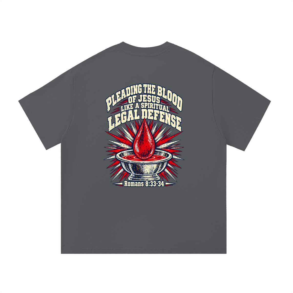 pleading the blood of Jesus like a spiritual legal defense T-Shirt