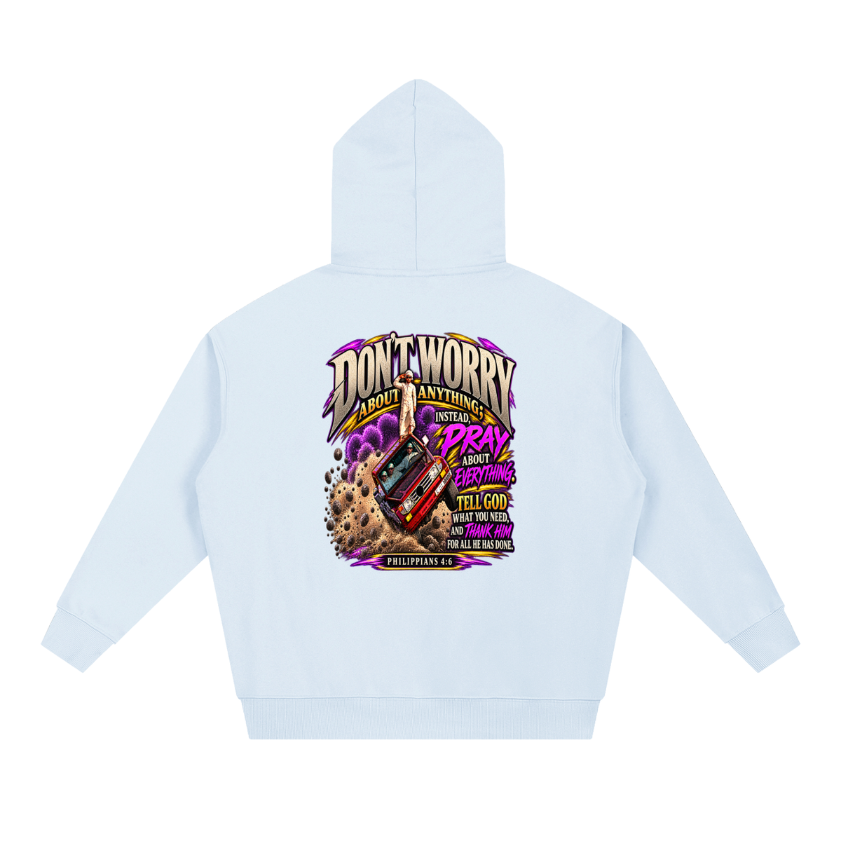 PHILIPPIANS 4:6 NLT Hoodie