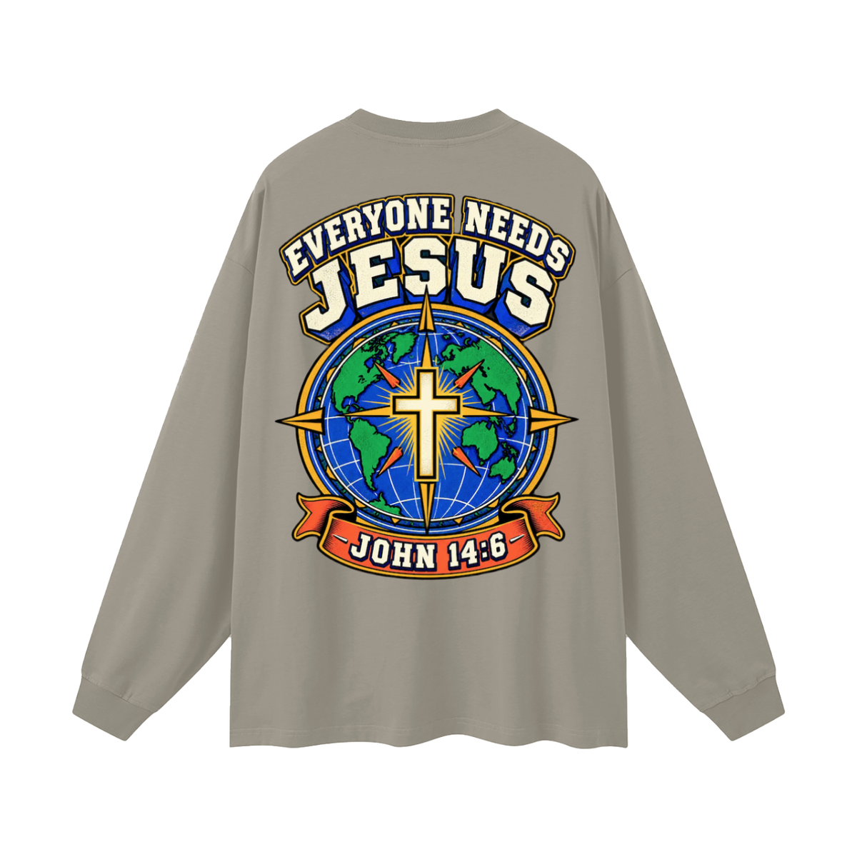 Everyone needs Jesus Long Sleeve T-Shirt