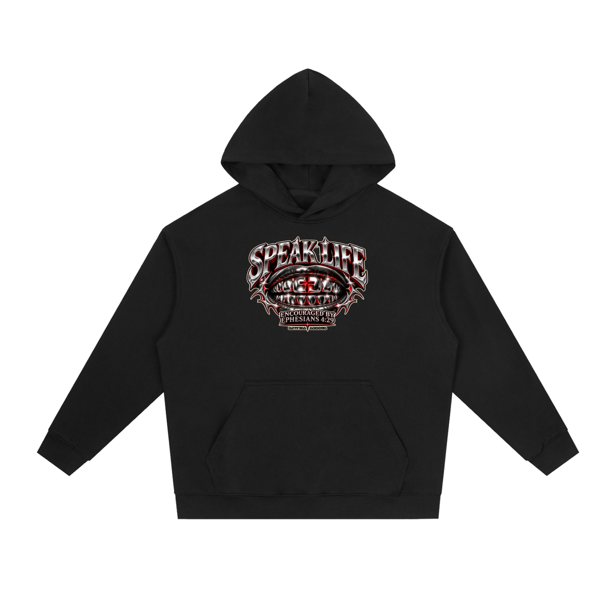 SPEAK LIFE ENCOURAGED BY EPHESIANS 4:29 Hoodie