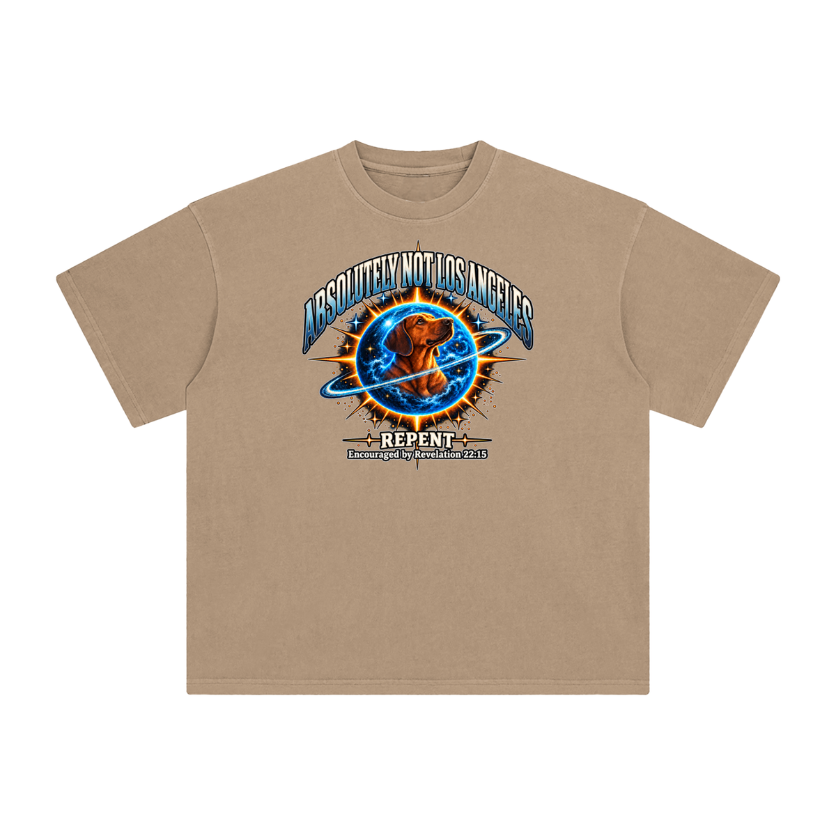 ABSOLUTELY NOT LOS ANGELES REPENT Encouraged by Revelation 22:15 T-Shirt