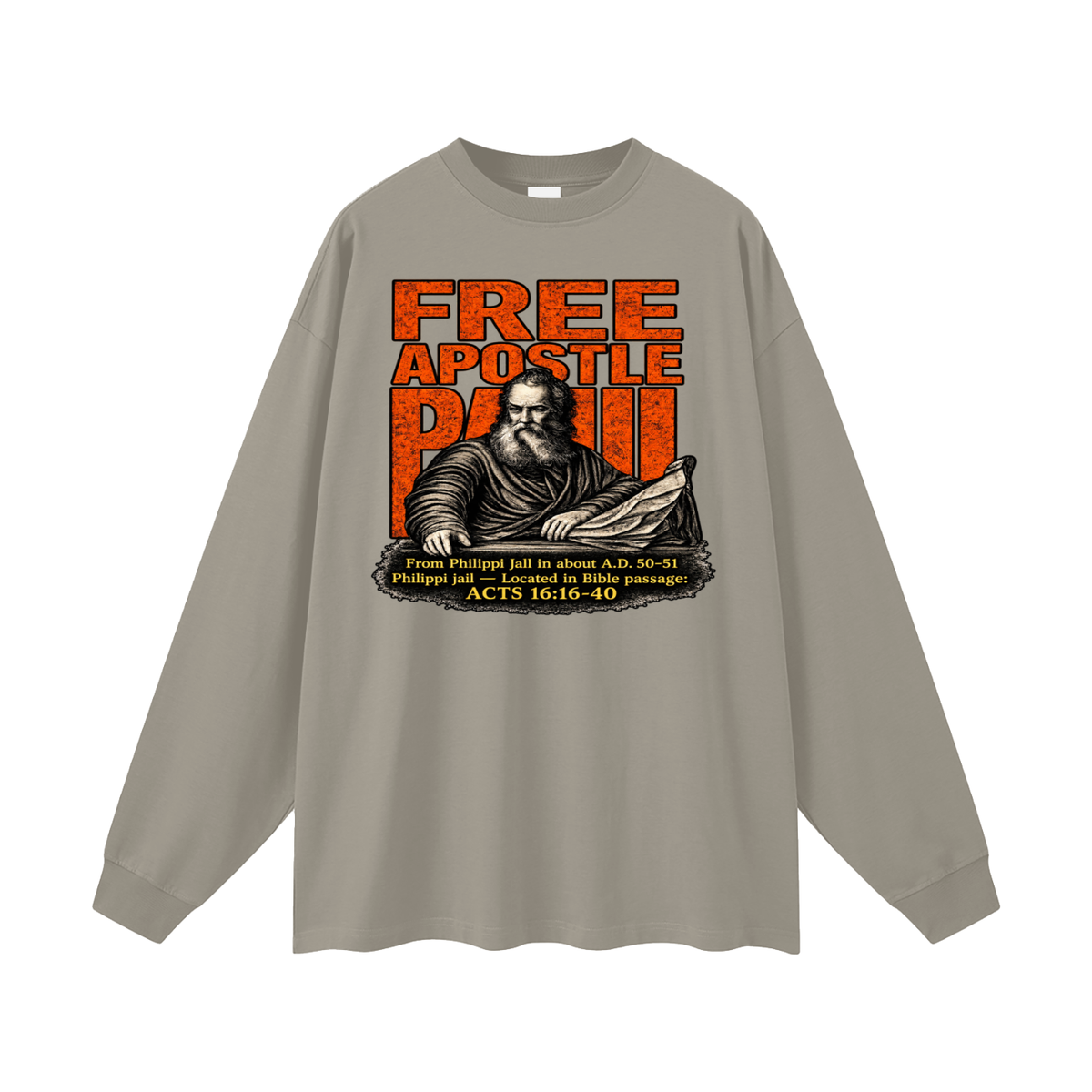 free apostle Paul from Philippi jail in about a.d. 50-51 Philippi jail - located in bible passage: acts 16:16-40 Long Sleeve T-Shirt