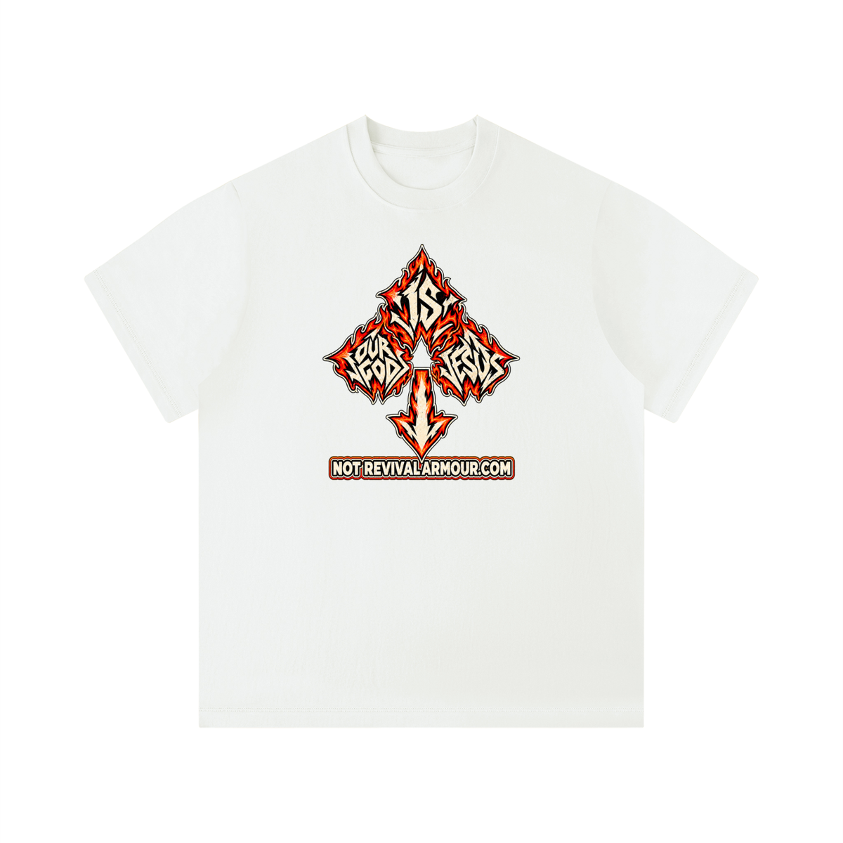 OUR GOD IS JESUS NOT REVIVALARMOUR.COM T-Shirt
