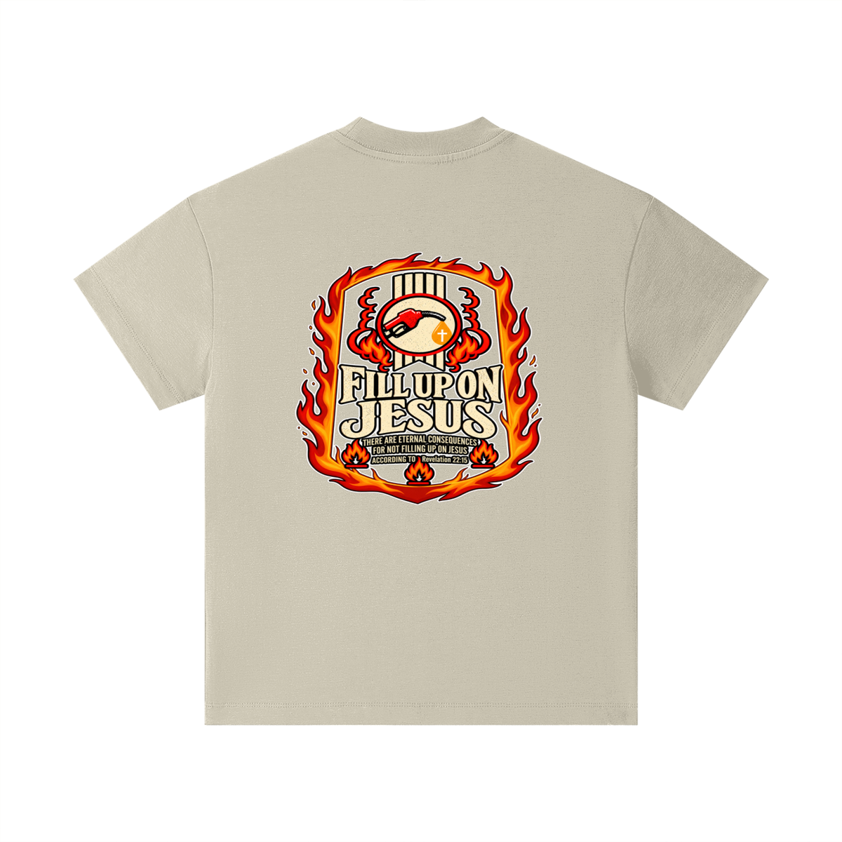FILL UP ON JESUS THERE ARE ETERNAL CONSEQUENCES FOR NOT FILLING UP ON JESUS ACCORDING TO REVELATION 22:15 Kids T-Shirt