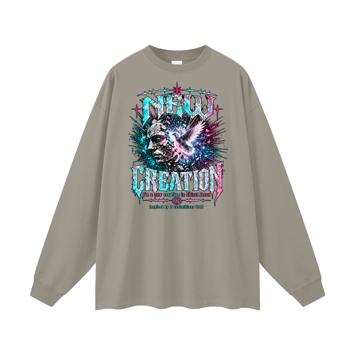 NEW CREATION I'm a new creation in Chirst Jesus Inspired by 2 Corinthians 5:17 Long Sleeve T-Shirt