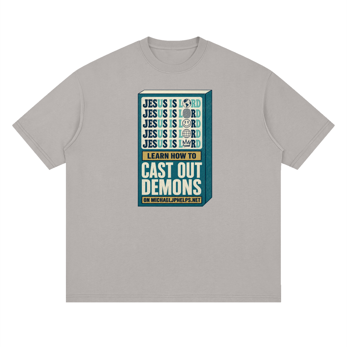 Jesus is Lord 5x Learn how to cast out demons on MICHAELJPHELPS.NET T-Shirt