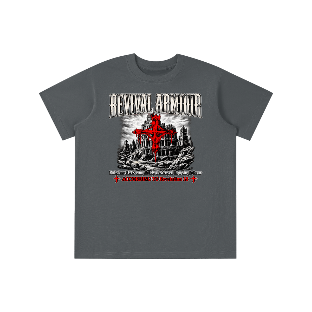 REVIVAL ARMOUR Babylon GETS completely destroyed in a single hour ACCORDING TO Revelation 18 youth T-shirt